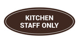 Signs ByLITA Oval Kitchen Staff Only Sign