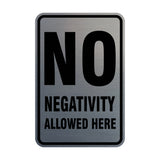 Portrait Round No Negativity Allowed Here Sign