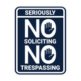 Portrait Round Seriously No Soliciting No Trespassing Wall or Door Sign