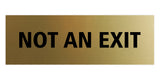 Basic NOT AN EXIT Door / Wall Sign