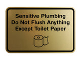Classic Framed Sensitive Plumbing Do Not Flush Anything Except Toilet Paper Wall or Door Sign