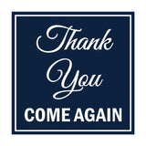 Square Thank You Come Again Sign with Adhesive Tape, Mounts On Any Surface, Weather Resistant