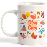 Stay Cozy 11oz Coffee Mug - Funny Novelty Souvenir