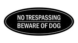 Oval No Trespasssing Beware Of Dog Sign