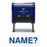 Name? Self Inking Rubber Stamp