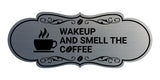Designer Wake up and smell the coffee Wall or Door Sign