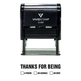 Thanks For Being Self Inking Novelty Rubber Stamp