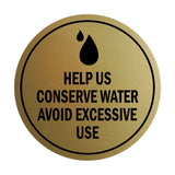 Signs ByLITA Circle Help us conserve water Avoid Excessive Use Sign