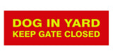 Signs ByLITA Basic Dog In Yard Keep Gate Closed Sign