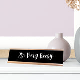 Very Beesy Desk Sign, novelty nameplate (2 x 8")