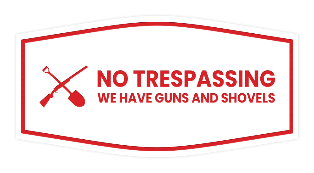 Fancy No Trespassing We have Guns and Shovels Wall or Door Sign