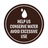 Signs ByLITA Circle Help us conserve water Avoid Excessive Use Sign
