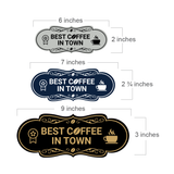 Designer Best Coffee In Town Wall or Door Sign