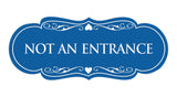 Signs ByLITA Designer Not An Entrance Sign