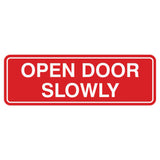 Standard Open Door Slowly Sign
