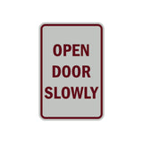 Portrait Round Open Door Slowly Sign