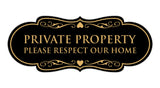Designer Private Property Please Respect Our Home Wall or Door Sign