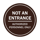 Sign By LITA Circle Not An Entrance Authorized Personnel Only Sign