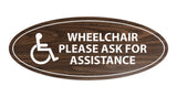 Oval WHEELCHAIR PLEASE ASK FOR ASSISTANCE Sign
