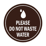 Signs ByLITA Circle Please Do Not Waste Water Sign
