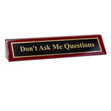 Piano Finished Rosewood Novelty Engraved Desk Name Plate 'Don't Ask Me Questions', 2