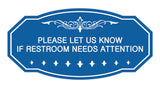 Victorian Please Let Us Know If Restroom Needs Attention Sign