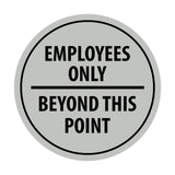 Signs ByLITA Circle Employees Only Beyond this point Sign