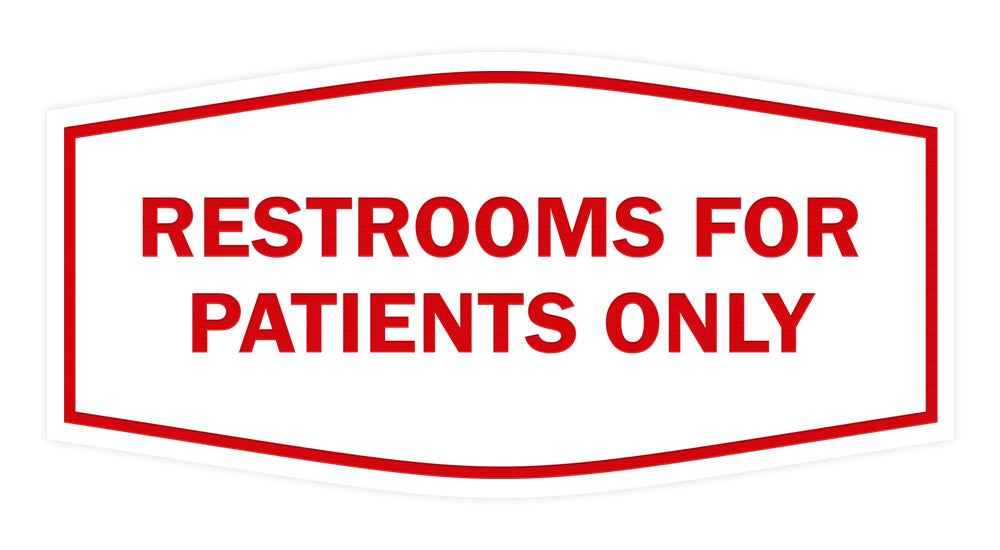 Signs ByLITA Fancy Restrooms For Patients Only Sign