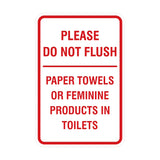 Please Do Not Flush Paper Towels or Feminine Products in Toilets Sign