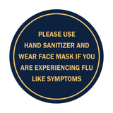 Circle Please Use Hand Sanitizer and Wear Face Mask If You Are Experiencing Flu Like Symptoms Sign