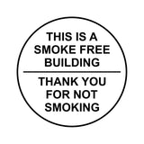 Circle THIS IS A SMOKE FREE BUILDING, Thank You For Not Smoking Wall / Door Sign