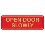 Standard Open Door Slowly Sign