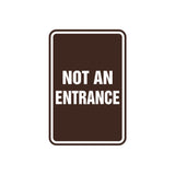 Portrait Round Not An Entrance Sign with Adhesive Tape, Mounts On Any Surface, Weather Resistant