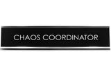 Signs ByLITA CHAOS COORDINATOR Novelty Desk Sign