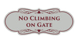 Signs ByLITA Designer No Climbing on Gate Sign