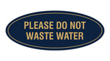 Oval please do not waste water Sign