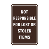 Portrait Round Not Responsible For Lost Or Stolen Items Sign