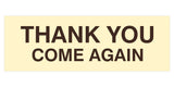 Signs ByLITA Basic THANK YOU COME AGAIN Sign