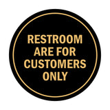 Signs ByLITA Circle Restrooms Are For Customers Only Sign