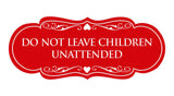Signs ByLITA Designer Do Not Leave Children Unattended Sign