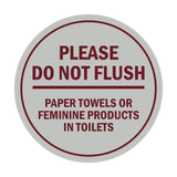 Signs ByLITA Circle Please Do Not Flush Paper Towels or Feminine Products in Toilets Sign
