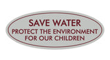 Signs ByLITA Oval Save Water Protect the Environment Sign