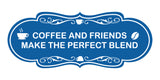 Designer Coffee and Friends Make the Perfect Blend Wall or Door Sign