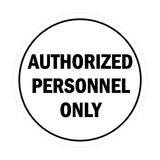 Signs ByLITA Circle Authorized Personnel Only Sign