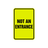 Portrait Round Not An Entrance Sign with Adhesive Tape, Mounts On Any Surface, Weather Resistant
