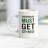 Everybody Must Get Stoned 11oz Coffee Mug
