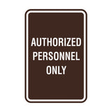 Portrait Round Authorized Personnel Only Sign