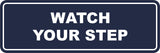 Signs ByLITA Standard Watch Your Step Sign