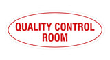 Signs ByLITA Oval Quality Control Room Sign