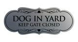 Signs ByLITA Designer Dog In Yard Keep Gate Closed Sign